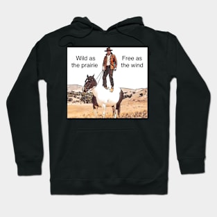 Wild as the Prairie Hoodie